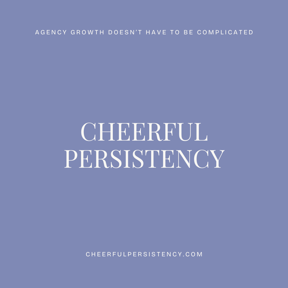 Cheerful Persistency